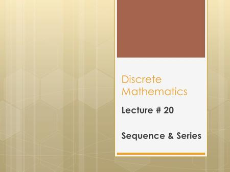 Lecture # 20 Sequence & Series