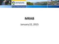 MRAB January 22, 2015. Permit Decision Guarantee – Guidance Documents to be revised Pre-applications (563-2112-214) Engineering Manual Transfers Other.