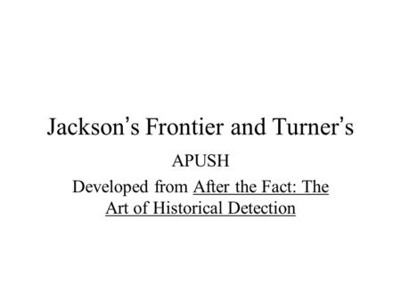 Jackson’s Frontier and Turner’s