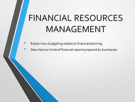 FINANCIAL RESOURCES MANAGEMENT