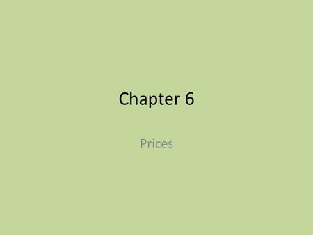 Chapter 6 Prices. Bell ringer 3/27 Draw a supply and demand curve on the same graph. From there, show what would happen if there were an increase in supply.