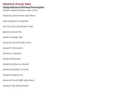 Albuterol Annual Sales Cheap Albuterol Without Prescription ventolin albuterol inhaler order online albuterol sulfate infants side effects order albuterol.