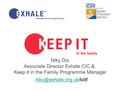 Niky Dix Associate Director Exhale CIC & Keep it in the Family Programme Manager