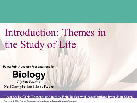 Copyright © 2008 Pearson Education, Inc., publishing as Pearson Benjamin Cummings PowerPoint ® Lecture Presentations for Biology Eighth Edition Neil Campbell.