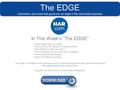 The EDGE Information and news that gives you an edge in the real estate business In This Week’s “The EDGE” Home Sales Heat Up in May Time to Press the.