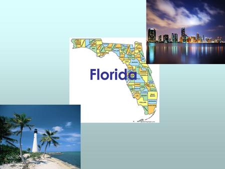 Florida. The Table Of Contents History Geography Famous places Economy Random Facts Bibliography.