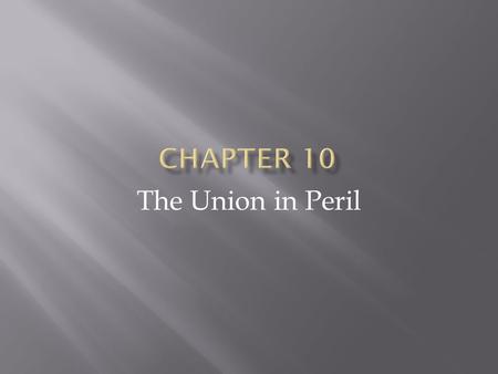 The Union in Peril.  Across the United States a debate is raging, dividing North from South  Is slavery a property right, or is it a violation of liberty.