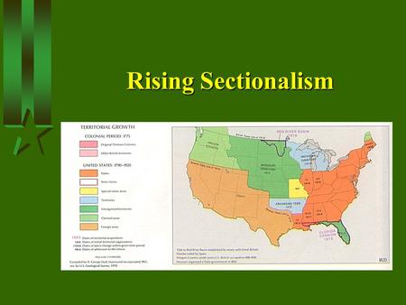 Rising Sectionalism North vs. South North Industrial Revolution End of “cottage industry” Eli Whitney Interchangeable parts Robert Fulton Steamboat Peter.