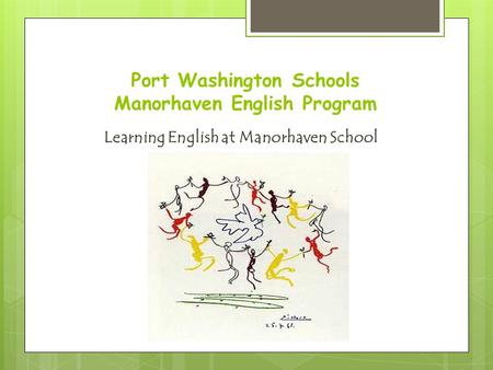 Port Washington Schools Manorhaven English Program Learning English at Manorhaven School.