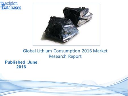 Lithium Consumption Market : International Industry Analysis
