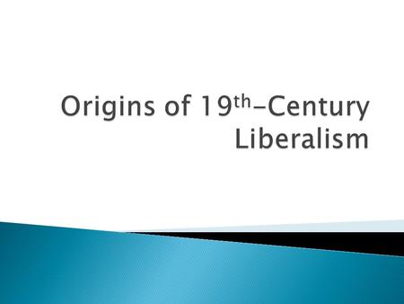 Renaissance individualism Reformation Rejection of collective Enlightenment Age of Reason Growth of individual thought Revolution American French Industrial.