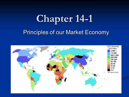 Chapter 14-1 Principles of our Market Economy. Section Preview Explain how goods, services, resources and money flow through the economy Explain how goods,