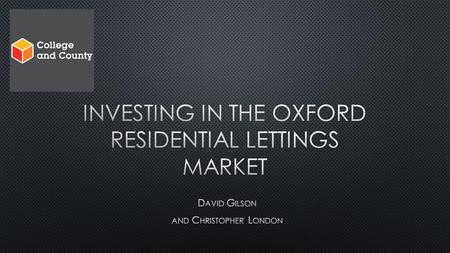 College and County – Oxford Lettings and Property management – Investing in the PRS.