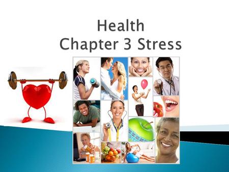  Assess whether or not you have responded well to stress in the past  Identify ways to cope with stress  Describe different responses to stress and.