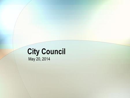 City Council May 20, 2014. Streets Funding Options Options for funding: Street Maintenance Sales Tax = Approx. $2M/year Franchise/Right of Way Fees (State.