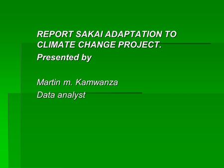 REPORT SAKAI ADAPTATION TO CLIMATE CHANGE PROJECT.