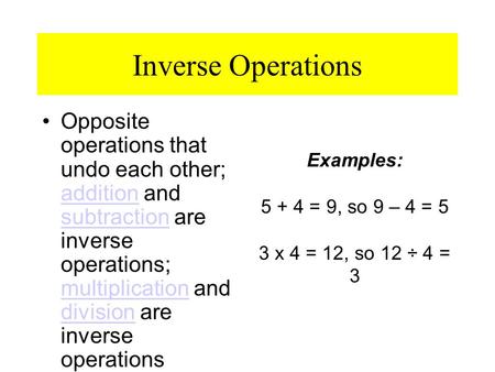 Examples: = 9, so 9 – 4 = 5 3 x 4 = 12, so 12 ÷ 4 = 3