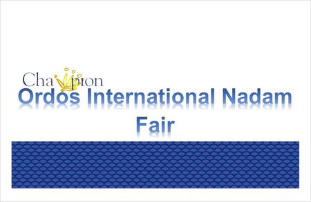 Ordos International Nadam Fair