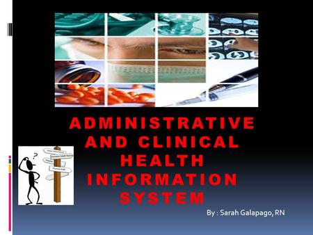 ADMINISTRATIVE AND CLINICAL HEALTH INFORMATION SYSTEM