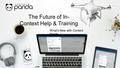 The Future of In- Context Help & Training What’s New with Content Panda.