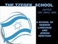 EDUCATIONAL PHILOSOPHY Our school endeavors to complement the family as a nurturer of the social, religious and educational values of Judaism. We strive.