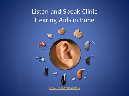 Listen and Speak Clinic Hearing Aids in Pune www.listenandspeak.in.