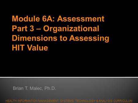 Brian T. Malec, Ph.D. Professor of Health Administration Department of Health Sciences California State University, Northridge Northridge, CA 91330.