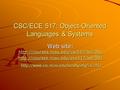 CSC/ECE 517: Object-Oriented Languages & Systems Web site: