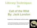 I will be discussing literary techniques to show how they impact the tone/theme/mood of the novel. PowerPoint by: Alfred Banuelos and Bryce Hoffman.