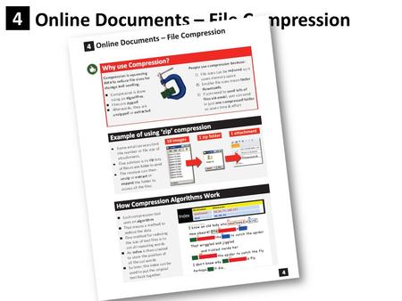 Online Documents – File Compression 4 4. 4 File size can be a big deal Like when you want more music on your phone Or work on your USB stick Or when you.