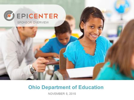 Ohio Department of Education SPONSOR OVERVIEW NOVEMBER 5, 2015.