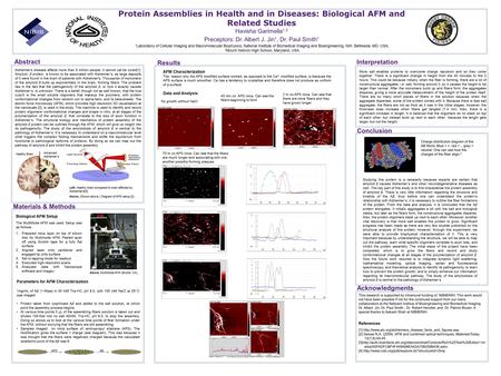 5 nm 0 nm 100 nm Protein Assemblies in Health and in Diseases: Biological AFM and Related Studies Abstract Results Materials & Methods Havisha Garimella.