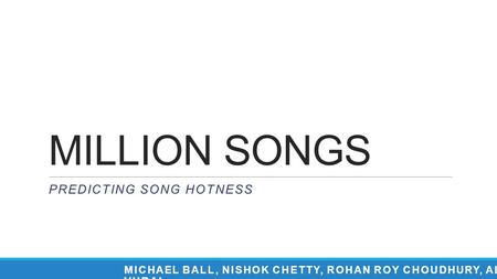 PREDICTING SONG HOTNESS