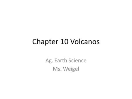 Ag. Earth Science Ms. Weigel