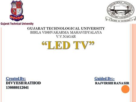 GUJARAT TECHNOLOGICAL UNIVERSITY BIRLA VISHVAKARMA MAHAVIDYALAYA V.V.NAGAR.