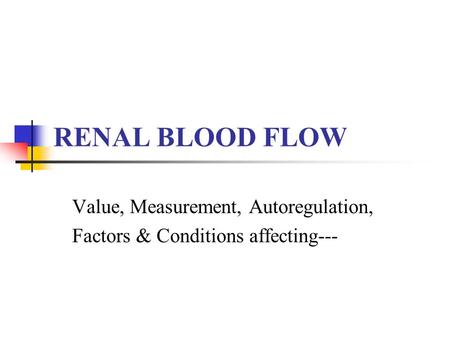 Value, Measurement, Autoregulation, Factors & Conditions affecting---