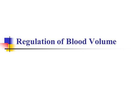 Regulation of Blood Volume