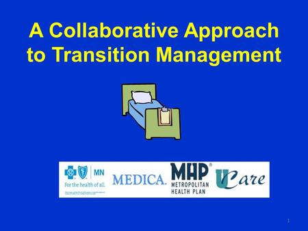 1 A Collaborative Approach to Transition Management.