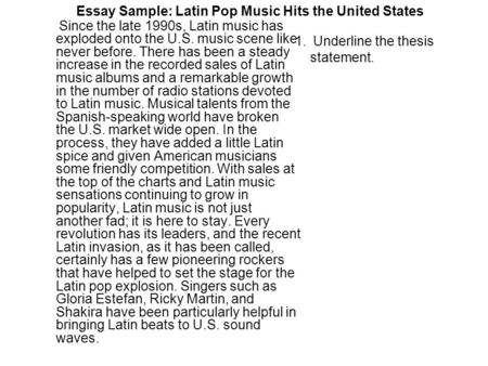 Essay Sample: Latin Pop Music Hits the United States Since the late 1990s, Latin music has exploded onto the U.S. music scene like never before. There.