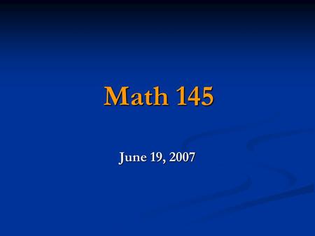 Math 145 June 19, 2007. Outline 1. Recap 2. Sampling Designs 3. Graphical methods.