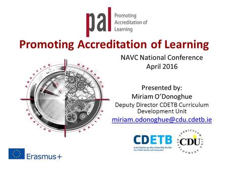 Promoting Accreditation of Learning NAVC National Conference April 2016 Presented by: Miriam O’Donoghue Deputy Director CDETB Curriculum Development Unit.