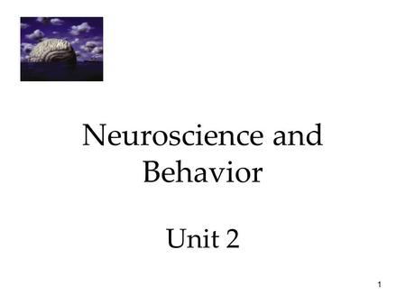 1 Neuroscience and Behavior Unit 2. 2 History of Mind Plato correctly placed mind in the brain. However, his student Aristotle believed that mind was.