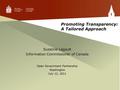 Promoting Transparency: A Tailored Approach Suzanne Legault Information Commissioner of Canada Open Government Partnership Washington July 12, 2011.