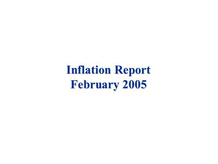 Inflation Report February 2005. Output and supply.