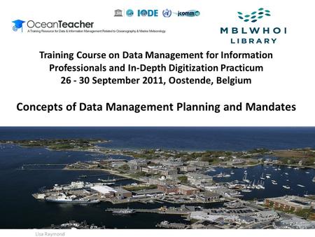 Training Course on Data Management for Information Professionals and In-Depth Digitization Practicum 26 - 30 September 2011, Oostende, Belgium Concepts.