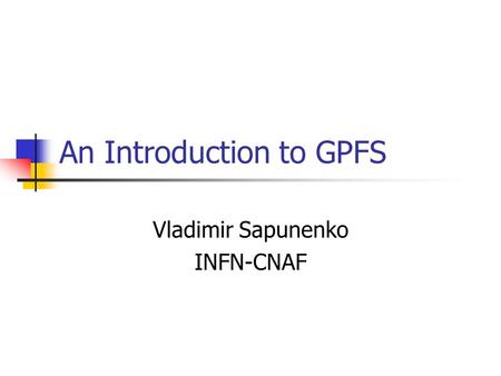 An Introduction to GPFS