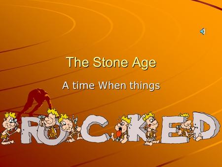 The Stone Age A time When things. Vocabulary PrehistoryMigrate HominidIce Ages AncestorLand Bridge ToolMesolithic Era Paleolithic EraNeolithic Era Society.