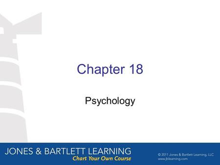 Chapter 18 Psychology. Work Description Psychologists study the behavior of individuals or groups to ascertain and understand the fundamental processes.