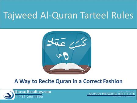 Tajweed Al-Quran Tarteel Rules A Way to Recite Quran in a Correct Fashion.