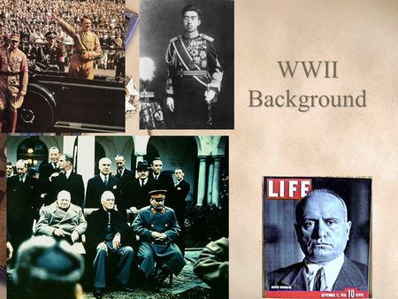 WWII Background. When did the world experience its most dramatic change in recent history? AFTER WORLD WAR II!